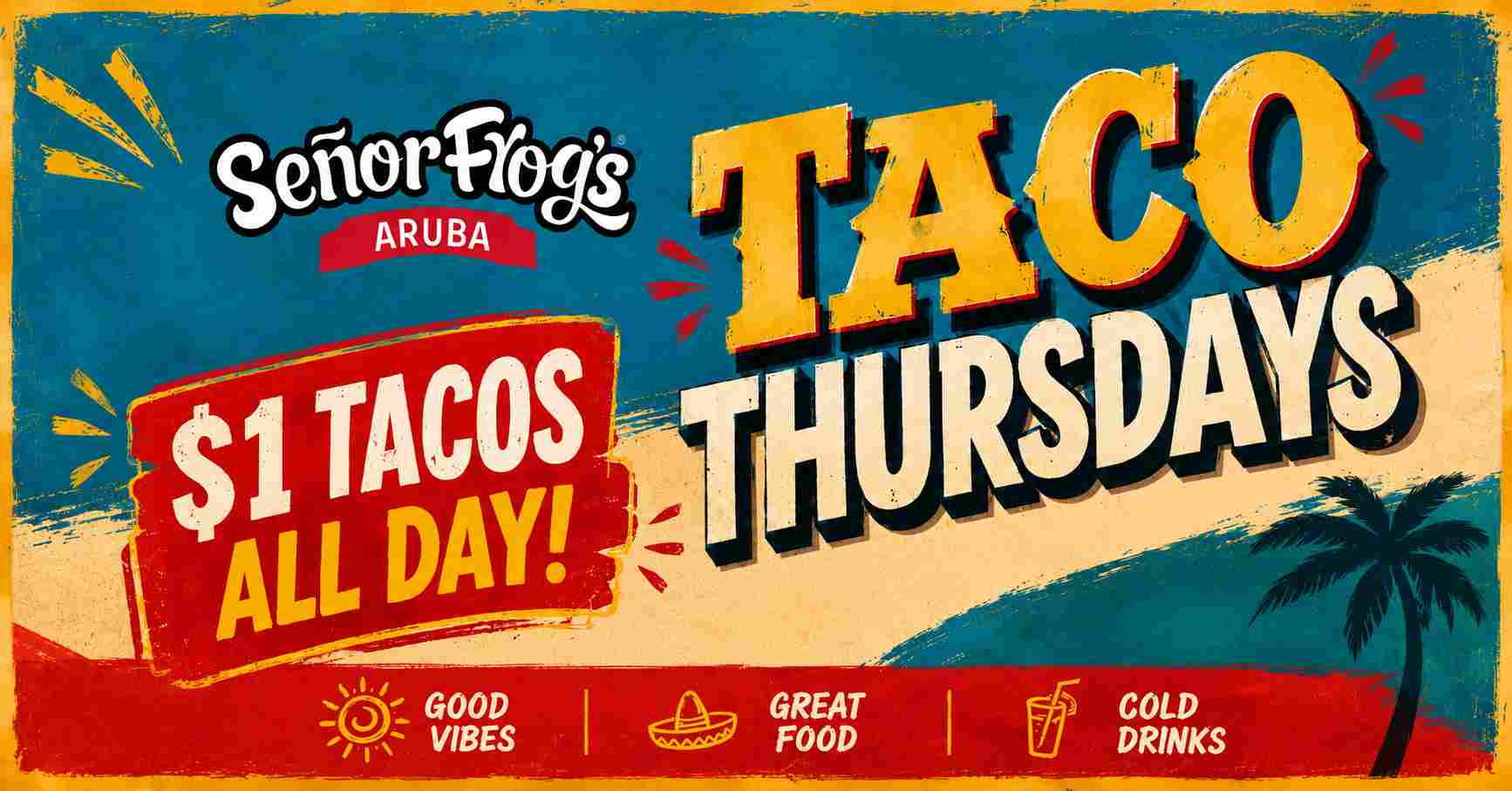 $1 Taco Thursdays Now at Señor Frog's Aruba